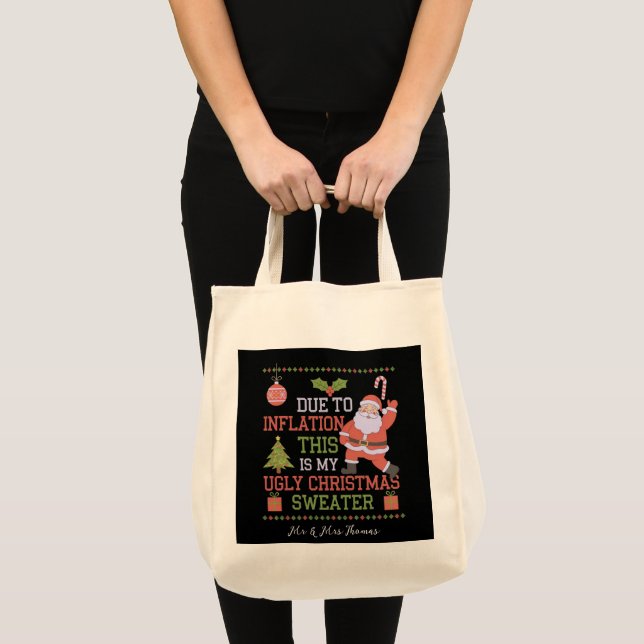 Due to Inflation This Is My Ugly Christmas Sweater Tote Bag (Front (Product))