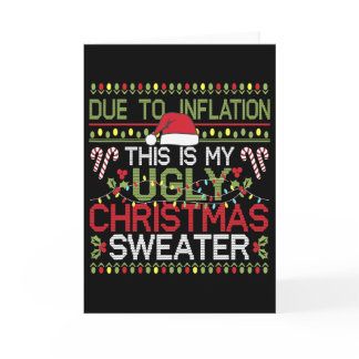 Due To Inflation This Is My Ugly Sweater Family Ch Card