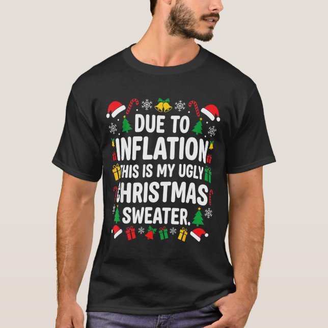 Due To Inflation Ugly Christmas Sweater Shirt Men  (Front)