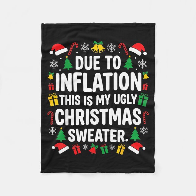 Due To Inflation Ugly Christmas Sweater Shirt Men  Fleece Blanket (Front)