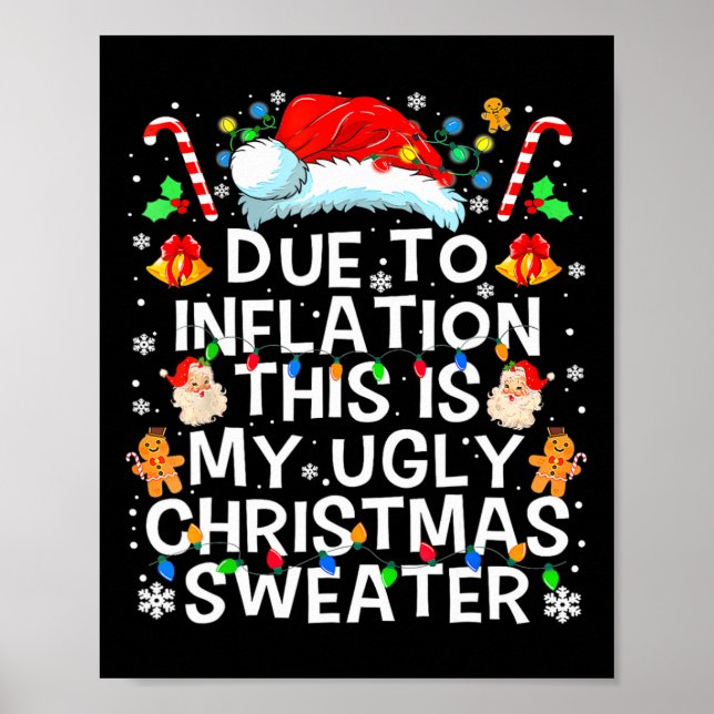 Due To Inflation Ugly Christmas Sweaters Funny Men Poster (Front)