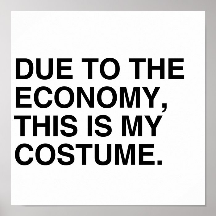 DUE TO THE ECONOMY, THIS IS MY COSTUME POSTERS