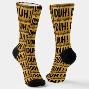 DUH! - Metal Danger Caution Sign Funny Joke Socks