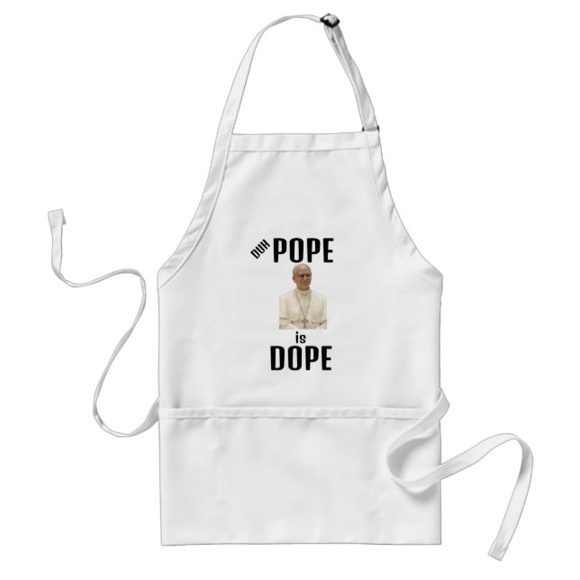 Duh Pope is Dope Apron (Front)