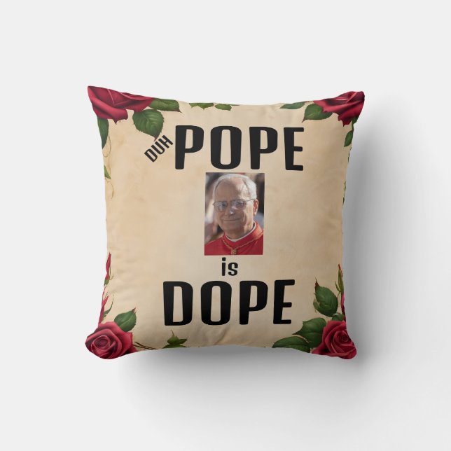 Duh Pope is Dope Throw Pillow (Front)