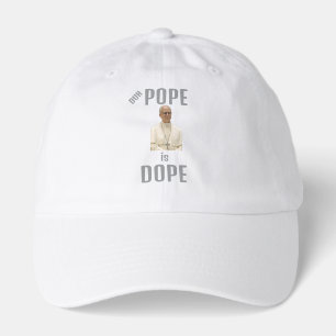 Duh Pope is Dope Trucker Hat
