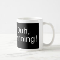 Duh Winning Black
