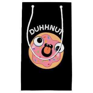 Duhh-nut Funny Silly Donut Pun Dark BG Small Gift Bag