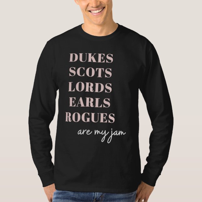 Dukes Scots Lords Earls Historical Romance T-Shirt (Front)