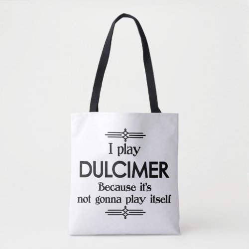 Dulcimer _ Play Itself Funny Deco Music Tote Bag