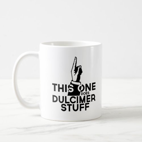 Dulcimer Stuff _ Funny Dulcimer Music Coffee Mug