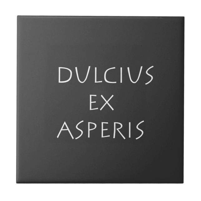 Dulcius ex asperis ceramic tile (Front)