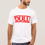 Dull Stamp T-Shirt