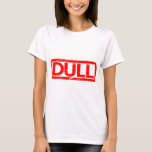 Dull Stamp T-Shirt