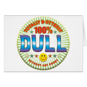 Dull Totally (Front Horizontal)
