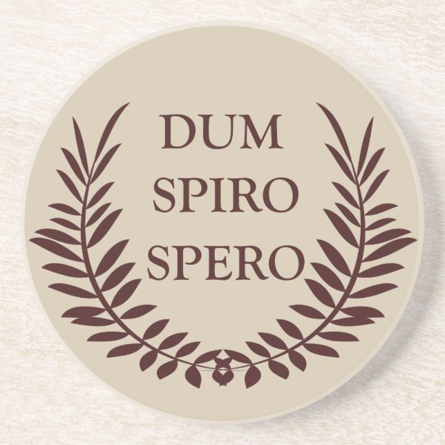 Dum spiro spero coaster (Front)