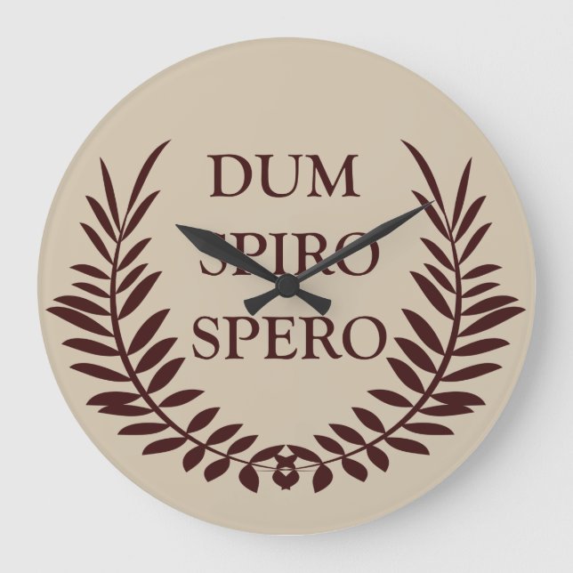 Dum spiro spero large clock (Front)