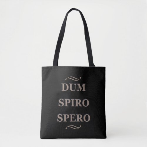 dum spiro spero latin phrases about life tote bag