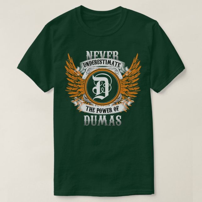 Dumas Name Shirt Never Underestimate The Power Of  (Design Front)