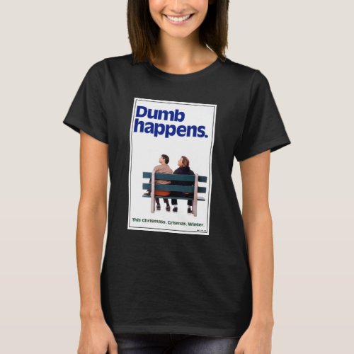 Dumb and Dumber  Dumb Happens T_Shirt