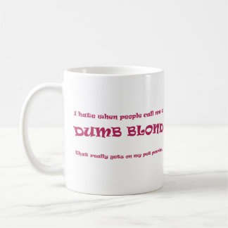Dumb blond coffee mug