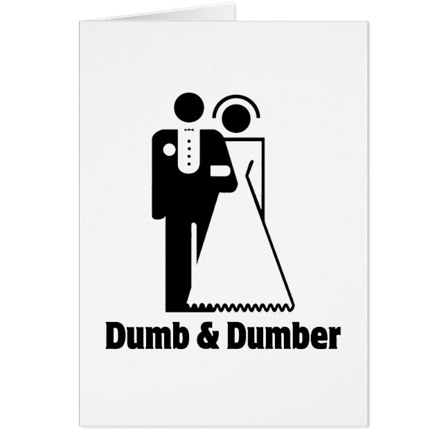 Dumb & Dumber Bride Groom Wedding Cards (Front)