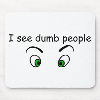 Dumb People Design Mousepad