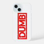 Dumb Stamp iPhone 15 Case