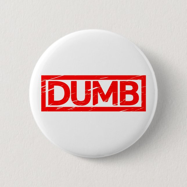 Dumb Stamp Pinback Button (Front)