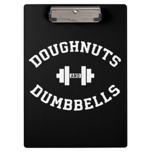 Dumbbells And Doughnuts - Funny Gym Workout Clipboard