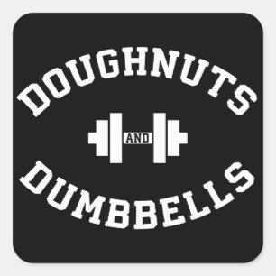 Dumbbells And Doughnuts - Funny Gym Workout Square Sticker