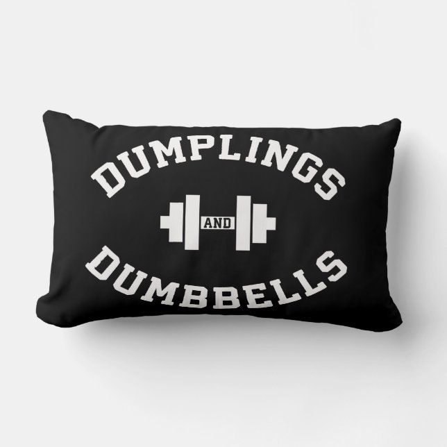 Dumbbells and Dumplings - Funny Bulking Novelty Lumbar Pillow (Front)
