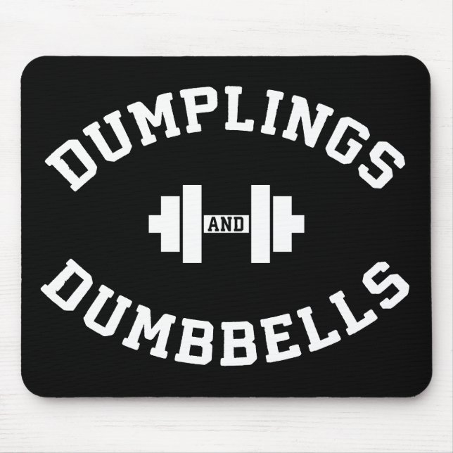 Dumbbells and Dumplings - Funny Bulking Novelty Mouse Pad (Front)