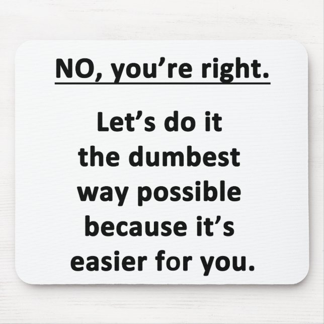 Dumbest Way Mouse Pad (Front)