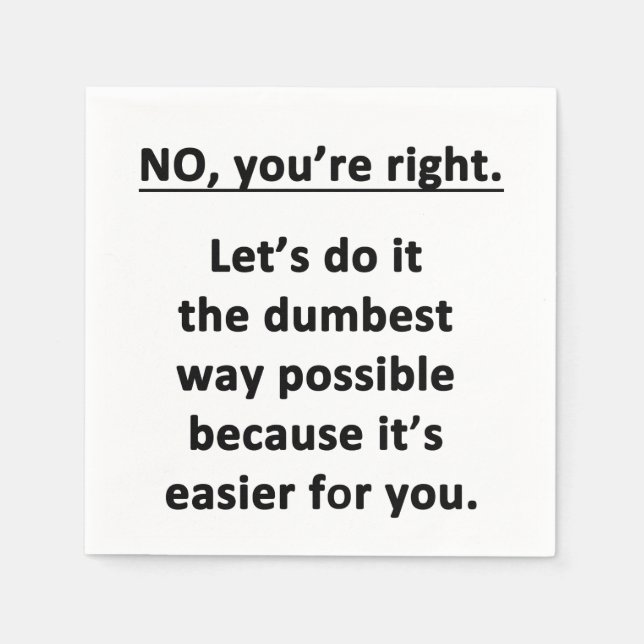 Dumbest Way Napkins (Front)