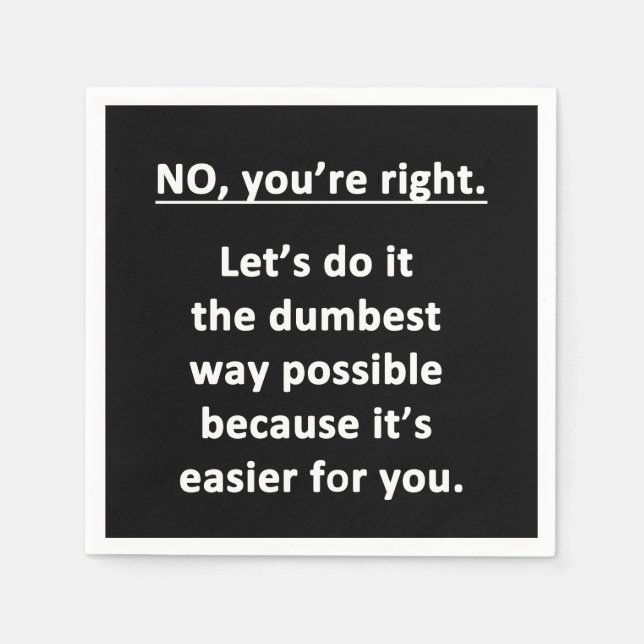 Dumbest Way Napkins (Front)