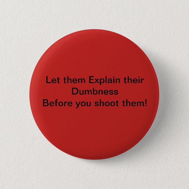dumbness shoot them badge button (Front)