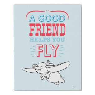 Dumbo   A Good Friend Helps You Fly Faux Canvas Print
