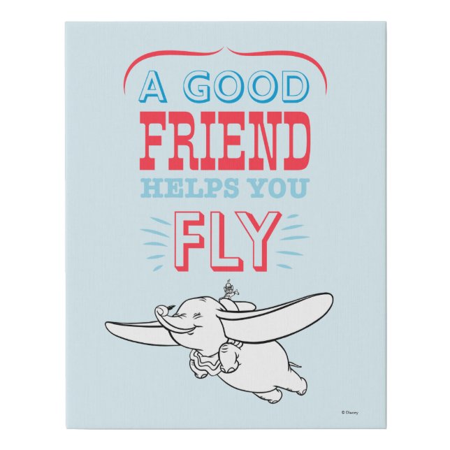 Dumbo | A Good Friend Helps You Fly Faux Canvas Print (Front)