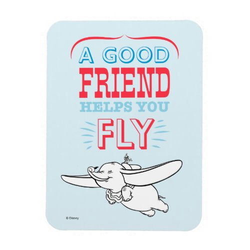 Dumbo  A Good Friend Helps You Fly Magnet