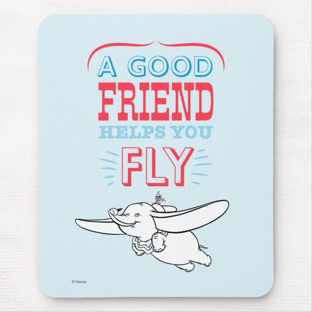 Dumbo | A Good Friend Helps You Fly Mouse Pad (Front)