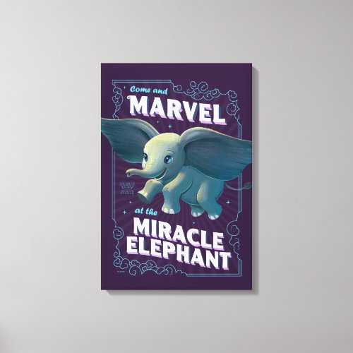 Dumbo  Come And Marvel At The Miracle Elephant Canvas Print