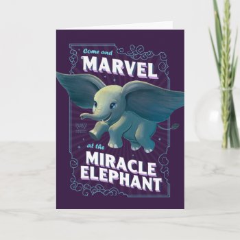 Dumbo | Come And Marvel At The Miracle Elephant Card by dumbo at Zazzle