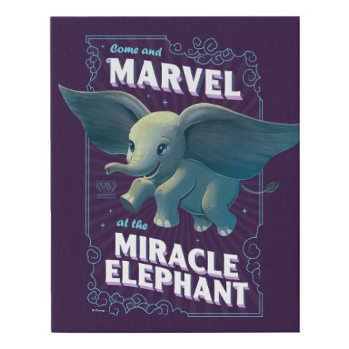 Dumbo  Come And Marvel At The Miracle Elephant Faux Canvas Print