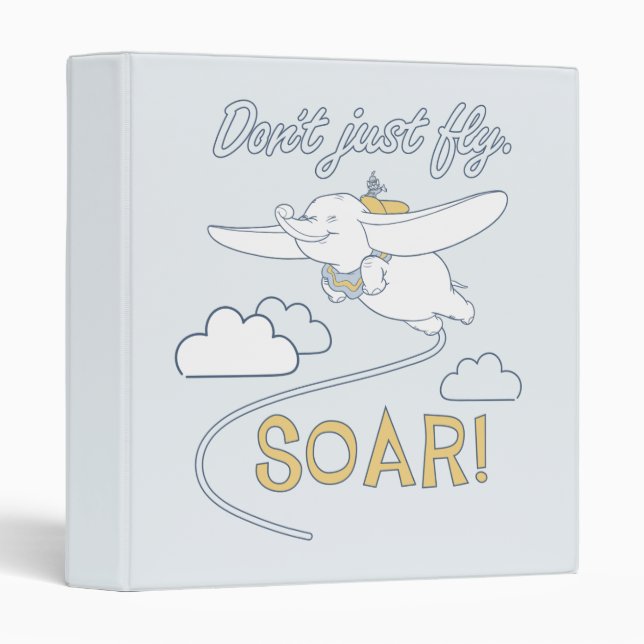 Dumbo | Don't Just Fly. SOAR 3 Ring Binder (Front/Spine)