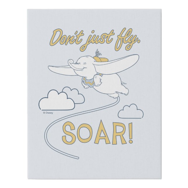 Dumbo | Don't Just Fly. SOAR Faux Canvas Print (Front)