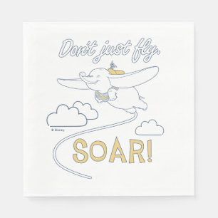 Dumbo Don't Just Fly. SOAR Napkins