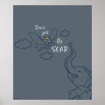 Dumbo | Don't Just Fly...soar Poster by dumbo at Zazzle