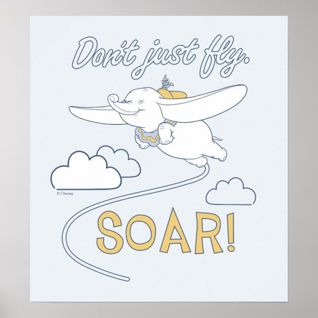 Dumbo | Don't Just Fly. SOAR Poster (Front)