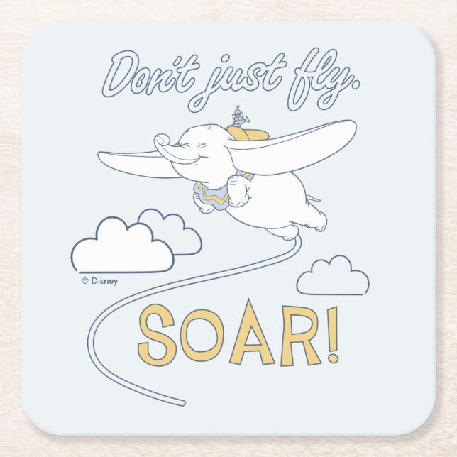 Dumbo | Don't Just Fly. SOAR Square Paper Coaster (Front)